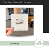 Cute Bear Shape Pin Brooch
